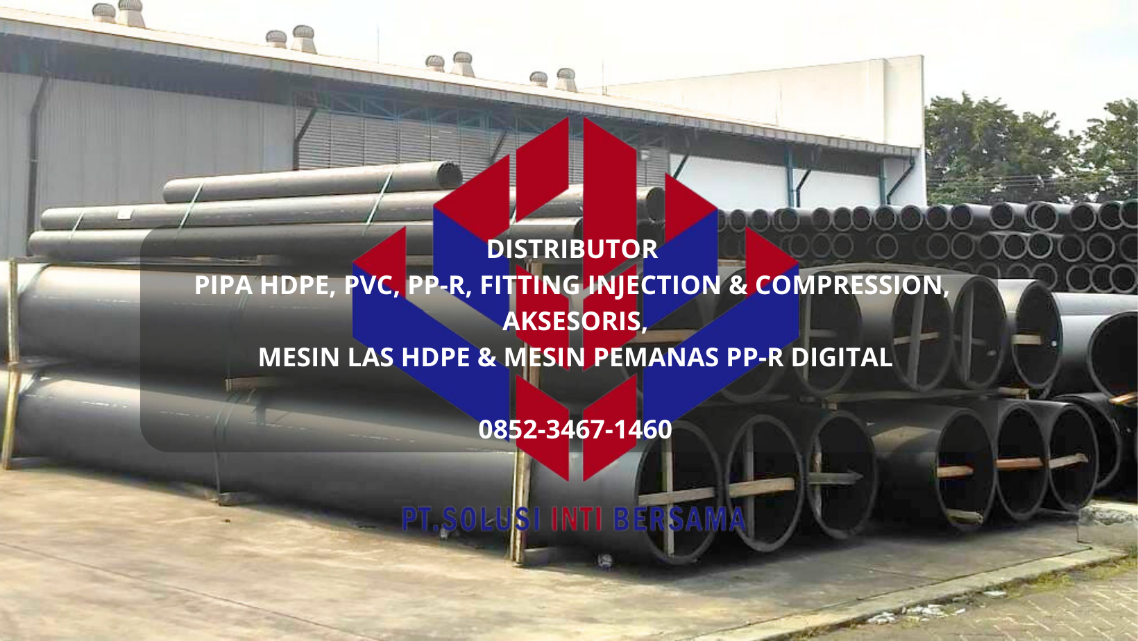Distributor Jual Pipa HDPE, PVC, PPR, Fitting, Aksesoris, Mesin Las HDPE, Mesin PPR Digital.